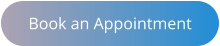 Book an Appointment